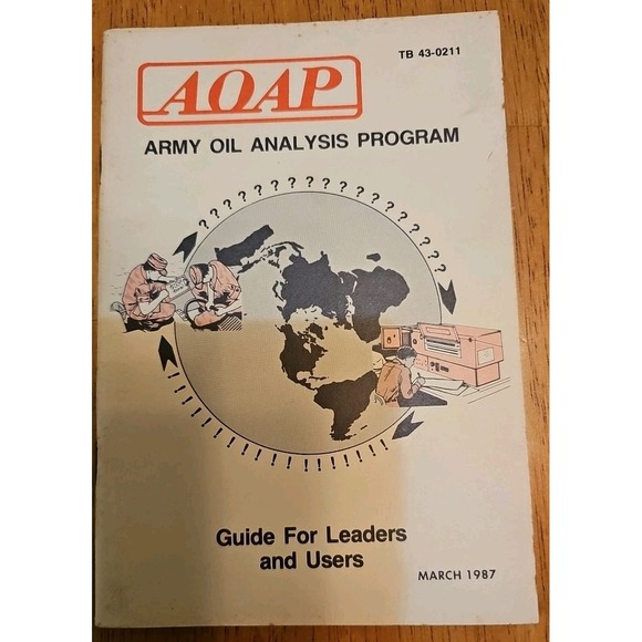 Other - 1987 ARMY OIL ANALYSIS PROGRAM AOAP Guide‎ for Leaders & User TB 43-0211 GOOD